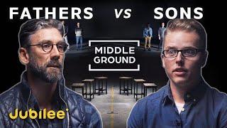 Fathers vs Sons: What Makes a Good Father? | Middle Ground