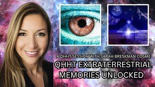 QHHT EXTRATERRESTRIAL MEMORIES UNLOCKED