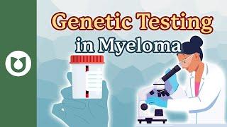 What is genetic testing in myeloma? What is the purpose of doing genetic testing? #myeloma