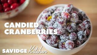 Sugared Cranberries | HOW TO MAKE CANDIED CRANBERRIES