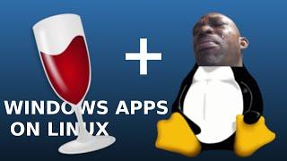 WINDOWS APPS ON LINUX, BRIEFLY