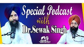 Special Podcast with Dr. Sewak Singh | SP 17 | Punjabi Podcast