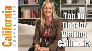 Top 10 Travel Tips - Secrets for Visiting California | California Travel Tips