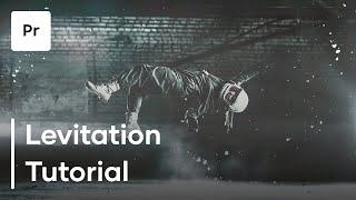 How To Levitate In Premiere Pro - Make Yourself Float in This Premiere Pro Tutorial