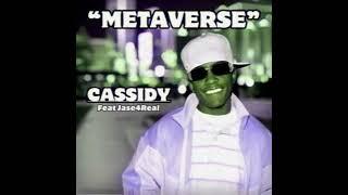 Cassidy feat Jase4Real - Metaverse