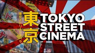 Tokyo Street Cinema