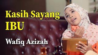 Wafiq Azizah - Kasih Sayang Ibu (Official Music Video)