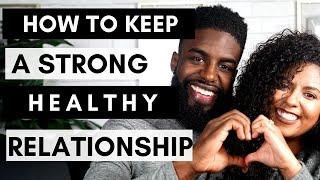 How To Keep A Strong Healthy Relationship