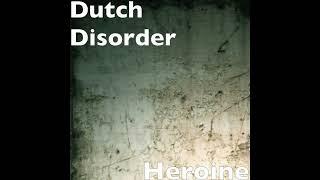 Dutch Disorder - Heroine [Bass Boosted]