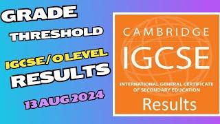 Cambridge Results 2024 | What will be the grade threshold? | IGCSE and O level results 2024 | 13 Aug