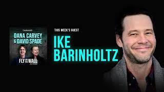 Ike Barinholtz | Full Episode | Fly on the Wall with Dana Carvey and David Spade