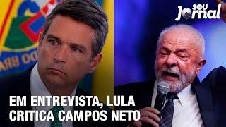 Em entrevista, Lula critica Campos Neto