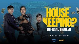 OFFICIAL TRAILER | HOUSE KEEPING?