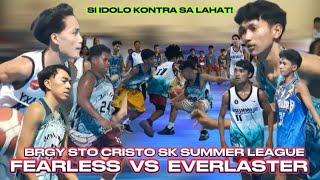 FEARLESS VS EVERLASTER : BRGY STO CRISTO SK SUMMER LEAGUE