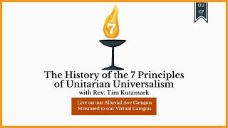 March 13, 2022 Service: "The History of the 7 principles of Unitarian Universalism"