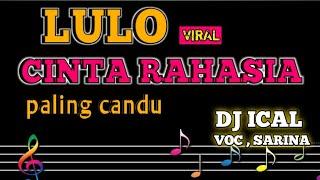 LULO VIRAL "CINTA RAHASIA" PALING CANDU ◀️ COVER SARINA DJ ICAL  DESA LAMOEN PART 4