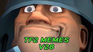 TF2 MEMES V28