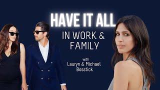 Lauryn & Michael Bosstick: How to Have IT ALL| A Life Of Greatness w/ Sarah Grynberg