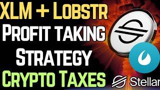 CRYPTO PROFIT TAKING PLAN (XLM + LOBSTR + USDC) | TAXES