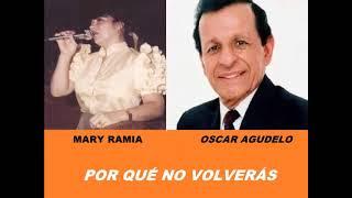 Mary Ramia y Oscar Agudelo   Por qué no volverás   Colección Lujomar