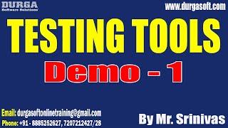 TESTING TOOLS tutorials || Demo - 1 || by Mr. Srinivas On 10-12-2024 @7:15PM IST