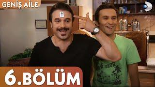 Geniş Aile 6. Bölüm - Full Bölüm