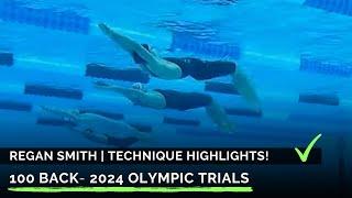 Regan Smith US 2024 Olympic Trials 100m Backstroke | Technique Highlights!