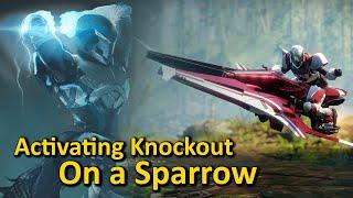 Activating Knockout while on a Sparrow (Destiny 2)