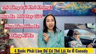 Vlog#22|Phần 1: Lái Xe Ở Canada Dễ Hay Khó? Chọn Mua Xe Nào? Chia Sẻ Kinh Nghiệm Thi Bằng Lái!