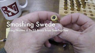 Smashing Swede -  Sizing Norma 6.5x55 Brass from TreeTopFlier