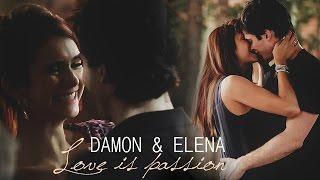 Damon & Elena | Love is passion (+8x14)