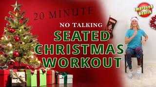 SEATED CHRISTMAS WORKOUT |  No talking, just fun Christmas music!  | Chair Exercises