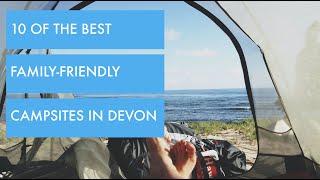 10 of the best family-friendly campsites in Devon