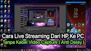 Cara live streaming dari hp ke komputer pakai OBS tanpa kabel video capture