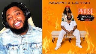 Asaph x LeYah - Praise Through The Fire (Album Reaction)