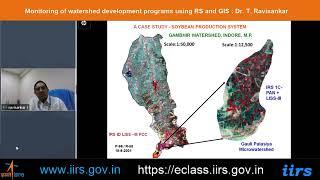 Monitoring of watershed development programs using RS and GIS by Dr. T. Ravisankar