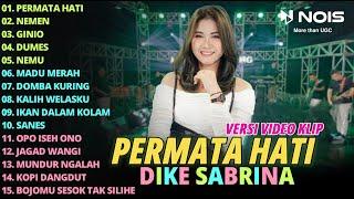 DIKE SABRINA "PERMATA HATI - NEMEN" FULL ALBUM | DANGDUT TERBARU 2023