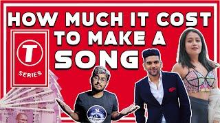 T-Series jaisa ek song banane me kitna paisa lagta hai/how much does it cost to make a song in INDIA