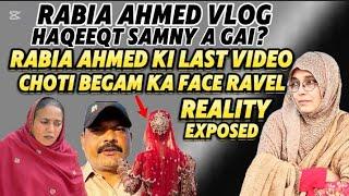 Rabia Ahmed Vlog | Choti Begam Ka Face Ravel | Rabia Ahmed Last Video | Reality Exposed| Attia qazi