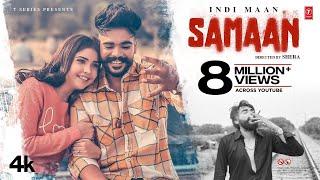 Samaan (Official Video) Indi Maan | Tu Hor Kithe Dil La Liya | Latest Punjabi Songs 2024