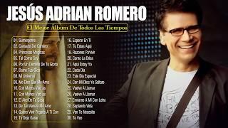Los Mejores Éxitos De Jesús Adrián Romero - Jesús Adrián Romero Éxitos Sus Mejores Canciones #3