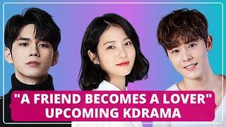 Chances of Going from Friends to Lovers - Upcoming Korean Drama