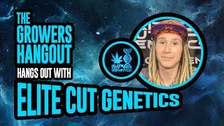 Inside Elite Cut Genetics with The Growers Hangout