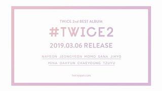 TWICE『#TWICE2』Information Video