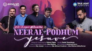 Neerae Podhum Yesuve | Robert Rajan | Daniel Yesudasan | Alex Mathew | Annorah Mission - 4K