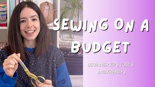 Beginner Tips for Sewing on a Budget | Joanna Florence Makes