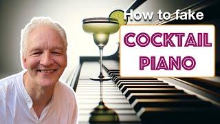 How to Fake Cocktail Piano, Simple Tricks To Sound Classy