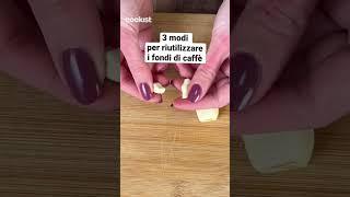 3 modi geniali per riutilizzare i fondi di caffè #shorts #asmr #cookist