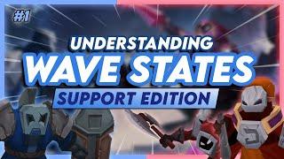 The ONLY Wave Management Guide You Need - SUPPORT Edition | Part #1 - Fundamentals Of Wave States