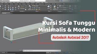 Tutorial Autodesk AutoCad - Kursi Sofa Tunggu Minimalis